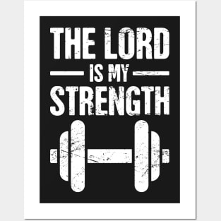 The Lord Is My Strength – Christian Workout Posters and Art